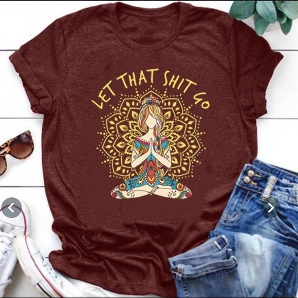 Tops - Let That Shit Go Yoga Red Wine Expression Tee